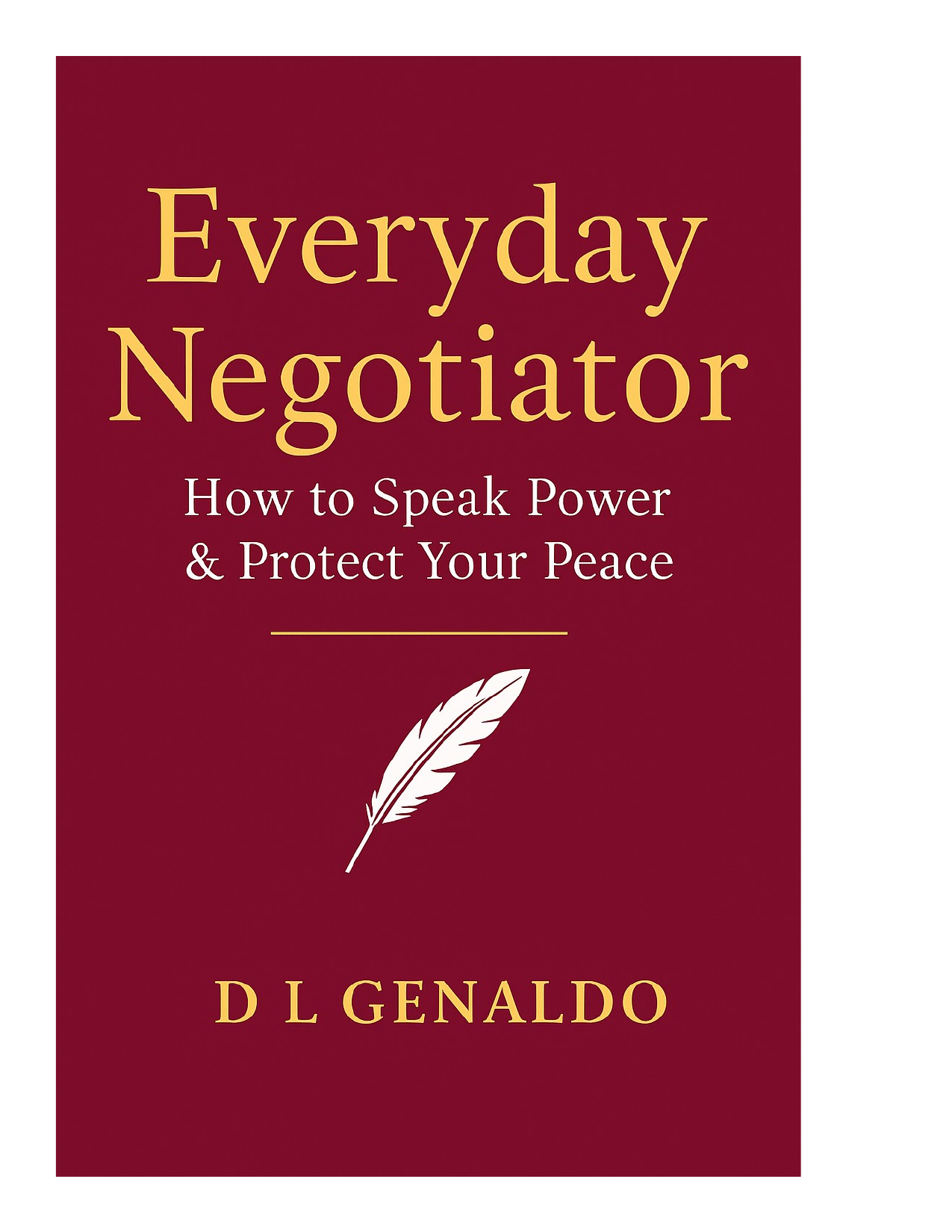 Everyday Negotiator by D.L. Genaldo