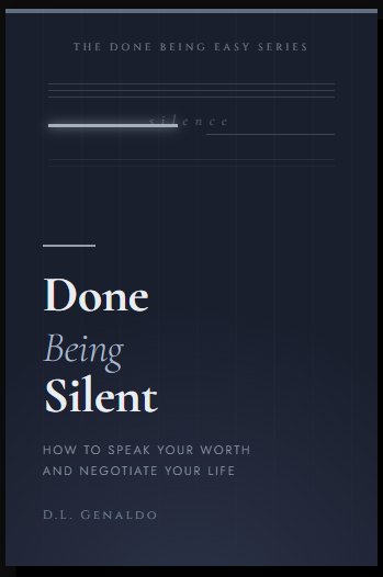 Done Being Silent by D.L. Genaldo